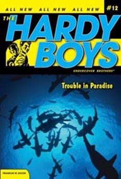 The Hardy Boys Trouble in Paradise # 12