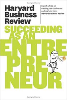 Harvard Business Review on Succeeding as an Entrepreneur