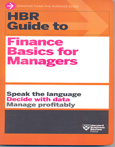 HBR Guide to Finance Basics for Managers (Harvard Business Review Guides)