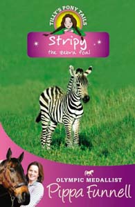 Stripy the Zebra Foal: Book 17 (Tilly's Pony Tails)