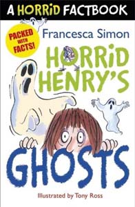 A Horrid Factbook: Horrid Henry's Ghosts