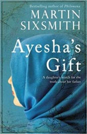 Ayesha's Gift: A Daughter's Search for the Truth About Her Father