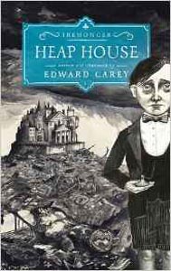 Heap House (Iremonger Book 1)