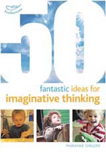 50 Fantastic Ideas for Imaginative Thinking