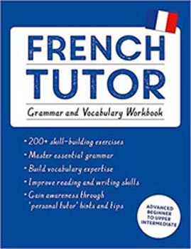 French Tutor: Grammar and Vocabulary Workbook 