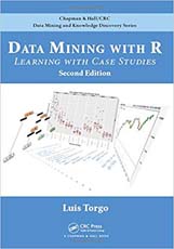 Data Mining with R : Learning with Case Studies