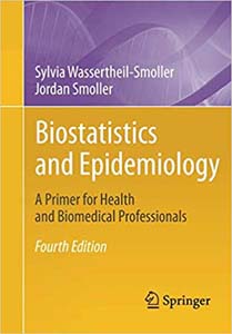 Biostatistics and Epidemiology : A Primer for Health and Biomedical Professionals