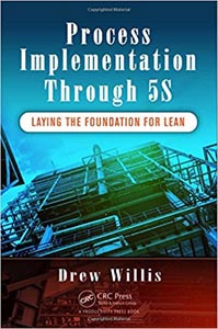 Process Implementation Through 5S Laying the Foundation for Lean