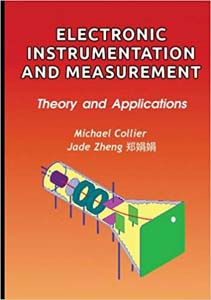 Electronic Instrumentation and Measurement: Theory and Applications: Volume 2 (Technology Today Series)
