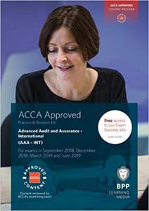 ACCA Approved Advanced Audit and Assurance - International(AAA-INT) : Practice and Revision Kit For Exams in September 2018, December 2018, March 2019 and June 2019
