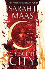 Crescent City : House of Earth and Blood