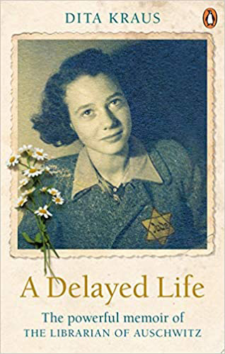 A Delayed Life : The Powerful Memoir of The Librarian of Auschwitz
