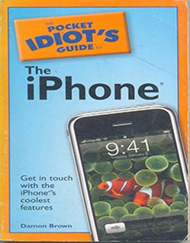 The Pocket Idiots Guide to: The iPhone