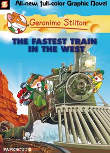 Geronimo Stilton Graphic Novels #13: The Fastest Train In the West