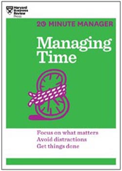 HBR 20 Minute Manager Series : Managing Time