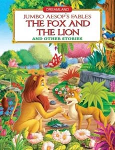 Dreamland Aesops Fables The Fox and The Lion and other Stories