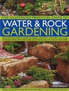 The Illustrated Practical Guide To Water and Rock Gardening