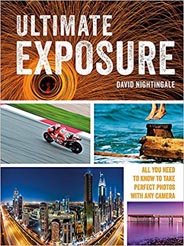 Ultimate Exposure : All You Need to Know to Take Perfect Photos with any Camera
