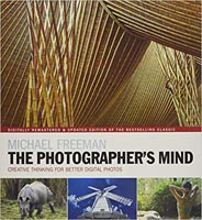 The Photographers Mind Remastered : Creative Thinking for Better Digital Photos