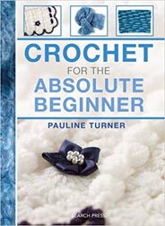 Crochet for the Absolute Beginner 