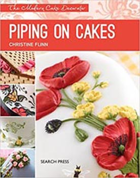 Modern Cake Decorator: Piping on Cakes