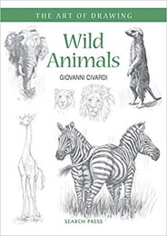 Wild Animals (The Art of Drawing)