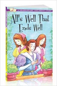 All's Well That Ends Well (A Shakespeare Children's Story)