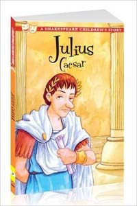 Julius Caesar (A Shakespeare Children's Story)