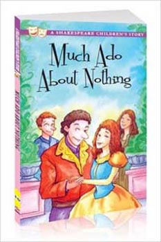Much Ado About Nothing (A Shakespeare Children's Story)