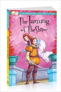 The Taming of The Shrew (A Shakespeare Children's Story)
