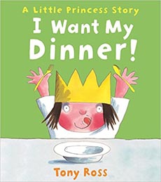 A Little Princess Story : I Want My Dinner !