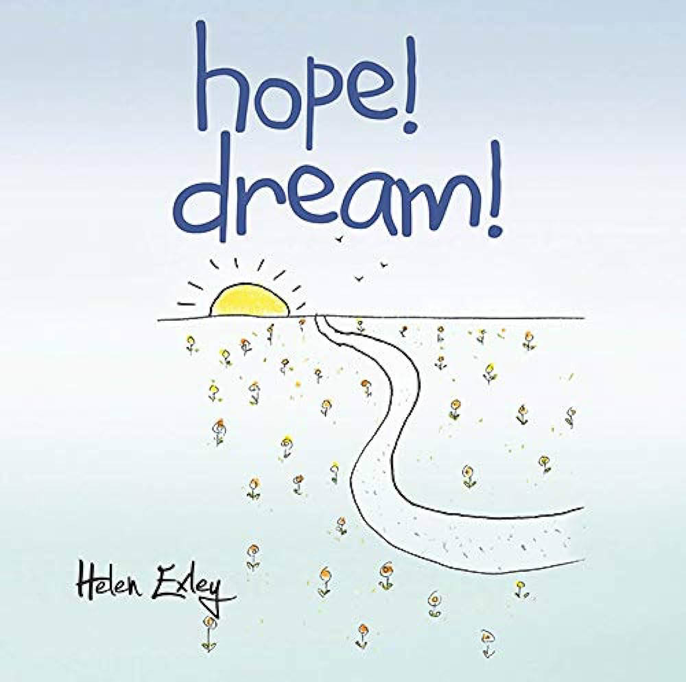 A Helen Exley Giftbook : Hope Dream !