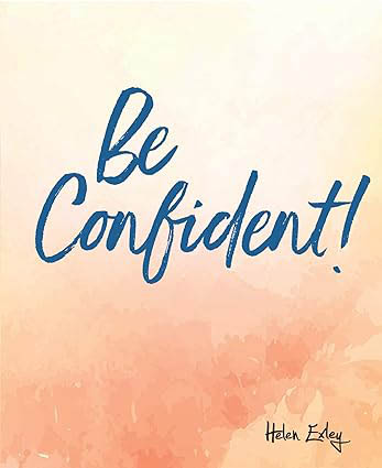 Be Confident ! (A Gift Book)