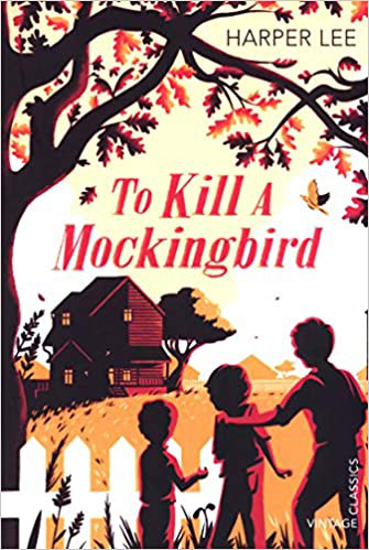 To Kill a Mockingbird ( Vintage Classics)