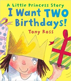 A Little Princess Story : I Want Two Birthdays !