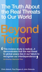 Beyond Terror: The Truth about the Real Threats to Our World