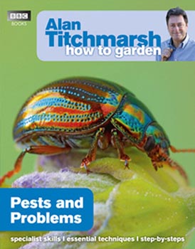 Alan Titchmarsh How To Garden Pests and Problems