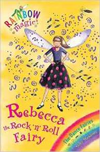 Rainbow Magic: The Dance Fairies: 52: Rebecca The Rock 'N' Roll Fairy