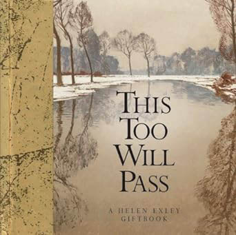 This Too Will Pass (A Helen Exley Gift Book)