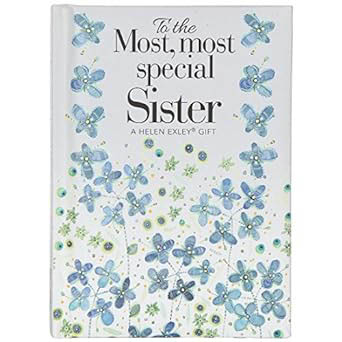 To The Most, Most Special Sister (A Helen Exley Gift Book)