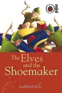 Mini Lady Bird Tales:The Elves and The Shoemaker