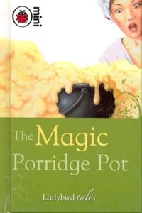 Mini Lady bird Tales: The Magic Porridge Pot