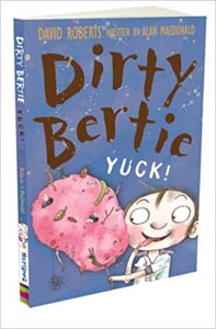 Dirty Bertie : Yuck !