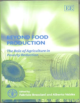 Beyond Food Production [The Role of Agriculture in Proverty Reduction]