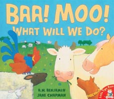BAA! MOO! What Will We Do? (Little Tiger Press)
