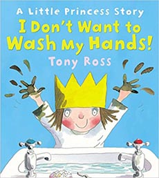 A Little Princess Story : I Don't Want To Wash My Hands !