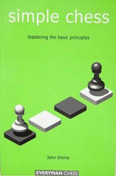 Simple Chess Mastering the Basic Principles