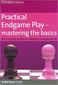 Practical Endgame Play Mastering the Basics