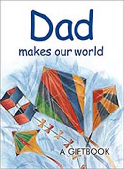 Dad Makes Our World (A Giftbook)
