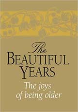The Beautiful Years (The joys of Being older)